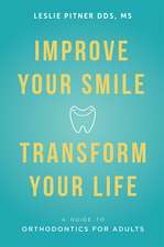 Improve Your Smile Transform Your Life