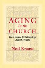 Aging in the Church – How Social Relationships Affect Health