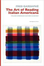 The Art of Reading Italian Americana: Italian American Culture in Review