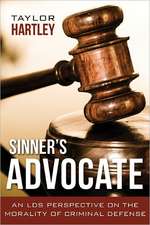 Sinner's Advocate: An LDS Perspective on the Morality of Criminal Defense