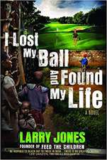 I Lost My Ball and Found My Life