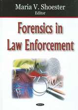 Forensics in Law Enforcement