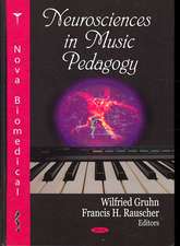 Neurosciences in Music Pedagogy