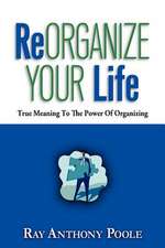 Reorganize Your Life