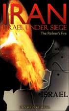 Iran Israel Under Siege/The Refiner's Fire