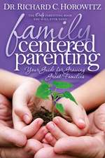 Family Centered Parenting: Your Guide for Growing Great Families