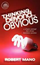 Thinking Beyond the Obvious: A Simple Concept That Drives Business Success