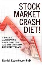 Stock Market Crash Diet! a Guide to Alternative Asset Investing and Self Directed Retirement Plans