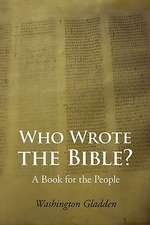 Who Wrote the Bible? Large-Print Edition