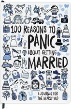 Knock Knock 100 Reasons to Panic About Getting Married Journal