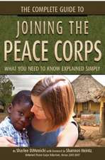 The Complete Guide to Joining the Peace Corps: What You Need to Know Explained Simply