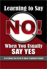 Learning How to Say No When You Usually Say Yes