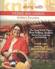 Knit Along with Debbie Macomber: Debbie's Favorites