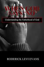 When God Says No: Understanding the Fatherhood of God