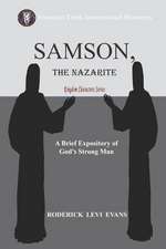 Samson, the Nazarite: A Brief Expository of God's Strong Man