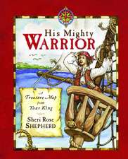 His Mighty Warrior: Treasure Letters from Your King