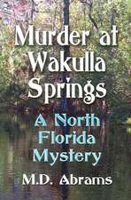 Murder at Wakulla Springs: A North Florida Mystery