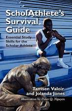 Scholathlete's Survival Guide: Essential Study Skills for the Scholar Athlete