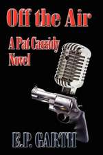 Off the Air: A Pat Cassidy Novel