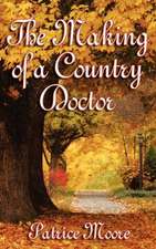 The Making of a Country Doctor