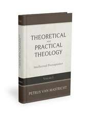 Theoretical-Practical Theology, Vol. 1: Prolegomena