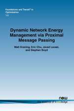 Dynamic Network Energy Management Via Proximal Message Passing: Models, Insights, Implications and Future Research Directions