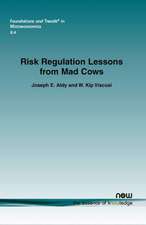 Risk Regulation Lessons from Mad Cows