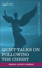 Quiet Talks on Following the Christ