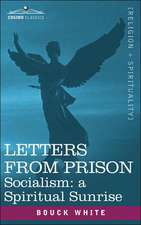 Letters from Prison: Socialism as a Spiritual Sunrise