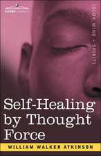 Self-Healing by Thought Force