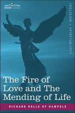 The Fire of Love and the Mending of Life