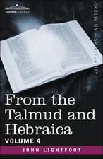 From the Talmud and Hebraica, Volume 4