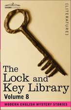 The Lock and Key Library: Modern English Mystery Stories Volume 8