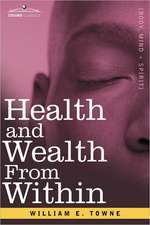 Health and Wealth from Within