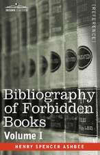 Bibliography of Forbidden Books - Volume I: A Portrait in Oils