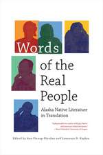 Words of the Real People: Alaska Native Literature in Translation