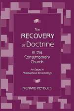 The Recovery of Doctrine in the Contemporary Church: An Essay in Philosophical Ecclesiology