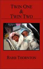 Twin One & Twin Two