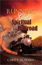 Running God's Spiritual Railroad