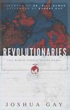 Revolutionaries: The World Turned Upside Down