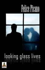 Looking Glass Lives