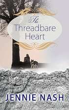 The Threadbare Heart