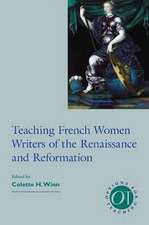 Teaching French Women Writers of the Renaissance and Reformation