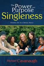 The Power and Purpose of Singleness: Finding Fulfillment as a Single Adult