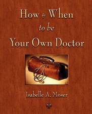 How and When to Be Your Own Doctor: Golden Rules for Making Money