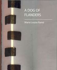 A Dog of Flanders (Maria Louise Rame)