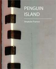 Penguin Island - Anatole France