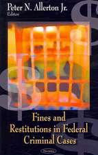 Fines and Restitutions in Federal Criminal Cases