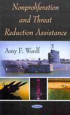 Nonproliferation and Threat Reduction Assistance