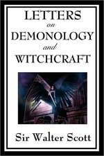 Letters on Demonology and Witchcraft: The Wonderful Wizard of Oz, the Marvelous Land of Oz, and Ozma of Oz